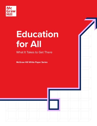White Paper | Education for All: What it Takes to Get There